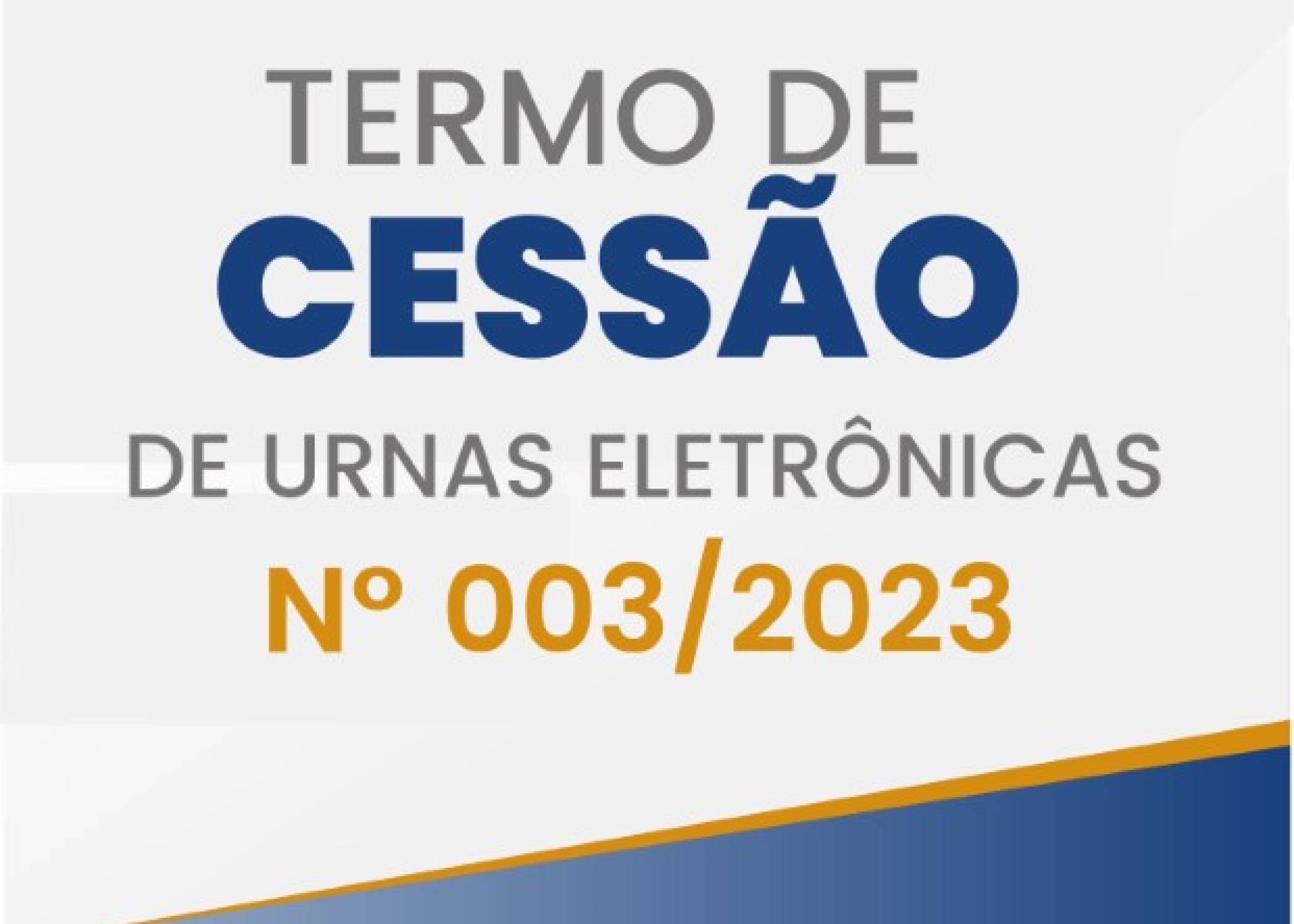 Termo de Cessão de Urnas Eletrônicas Nº 003/2023